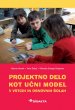 Projektno delo kot učni model v vrtcih in osnovnih šolah