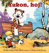 Calvin in Hobbes: Jukon, hoj!